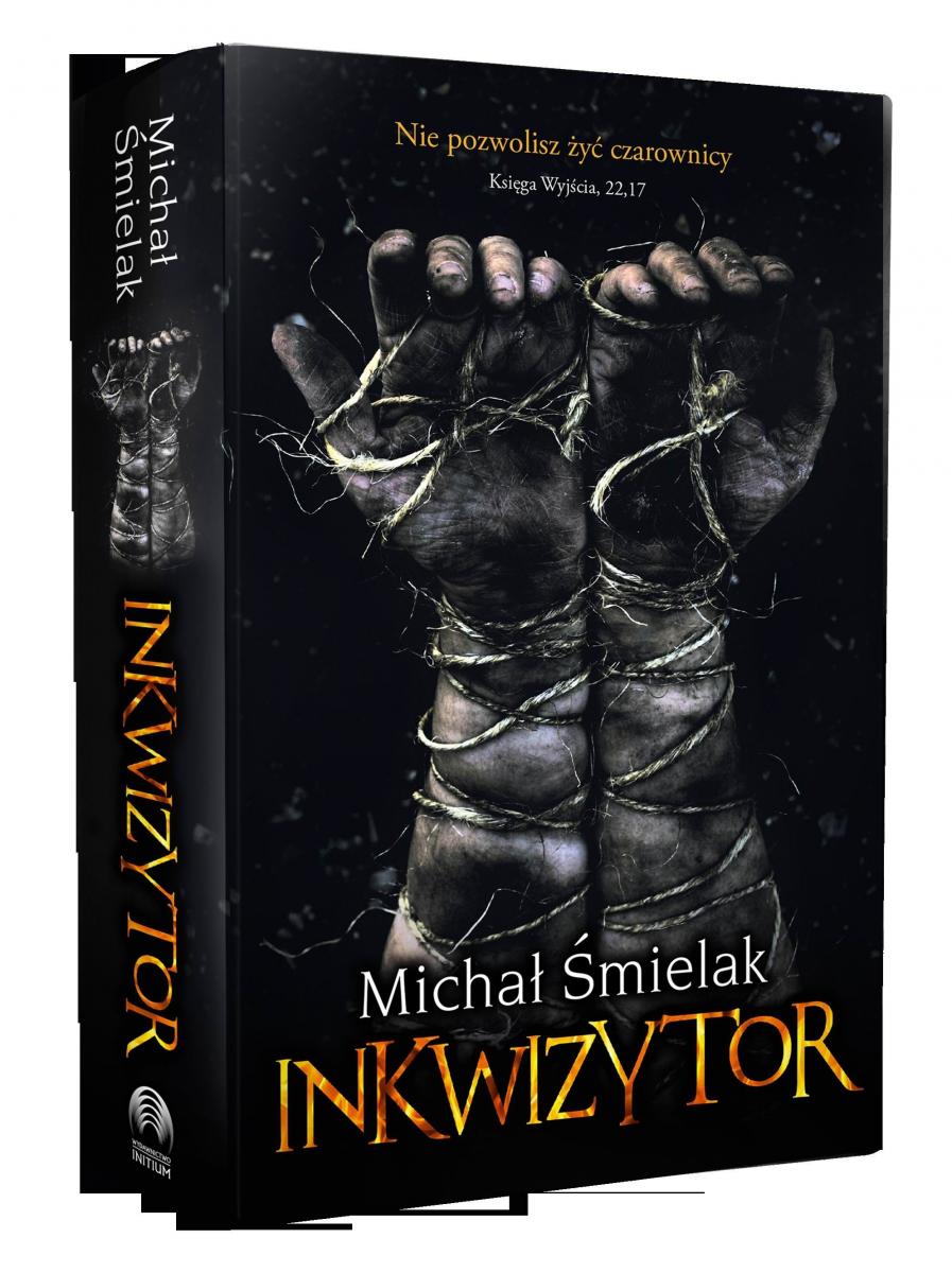 „Inkwizytor” sandomierzanina Miachała Śmielaka to długo wyczekiwana kontynuacja „Znachora”.<br/>fot.okładka książki M. Śmielaka