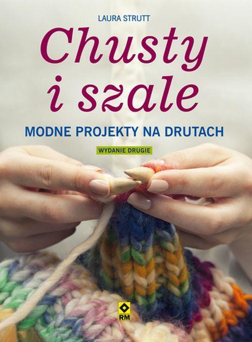 Poradnik L. Strutt to idealna pozycja dla miłośników robótek ręcznych.<br/>fot.Okładka.