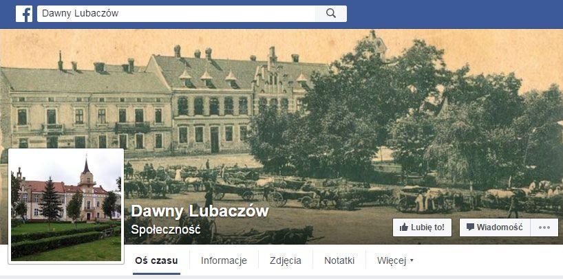 Wchodząc na ten profil każdy zainteresowany może zobaczyć Lubaczów na starych fotografiach i pocztówkach. <br/>fot.Facebook – Dawny Lubaczów