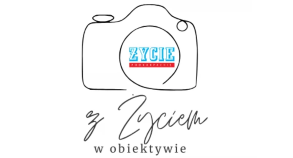 Z życia redakcji, ŻYCIEM obiektywie” - zdjęcie, fotografia