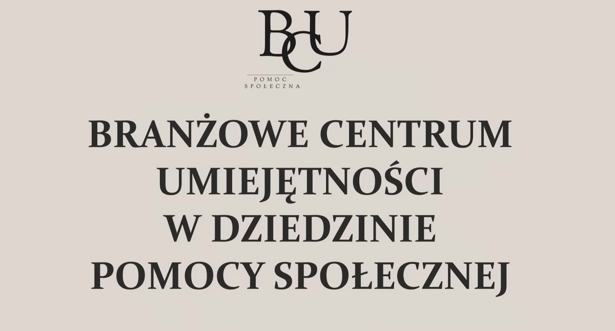 Edukacja, Branżowe Centrum Umiejętności Przemyślu nowoczesna kuźnia kompetencji obszarze pomocy społecznej - zdjęcie, fotografia