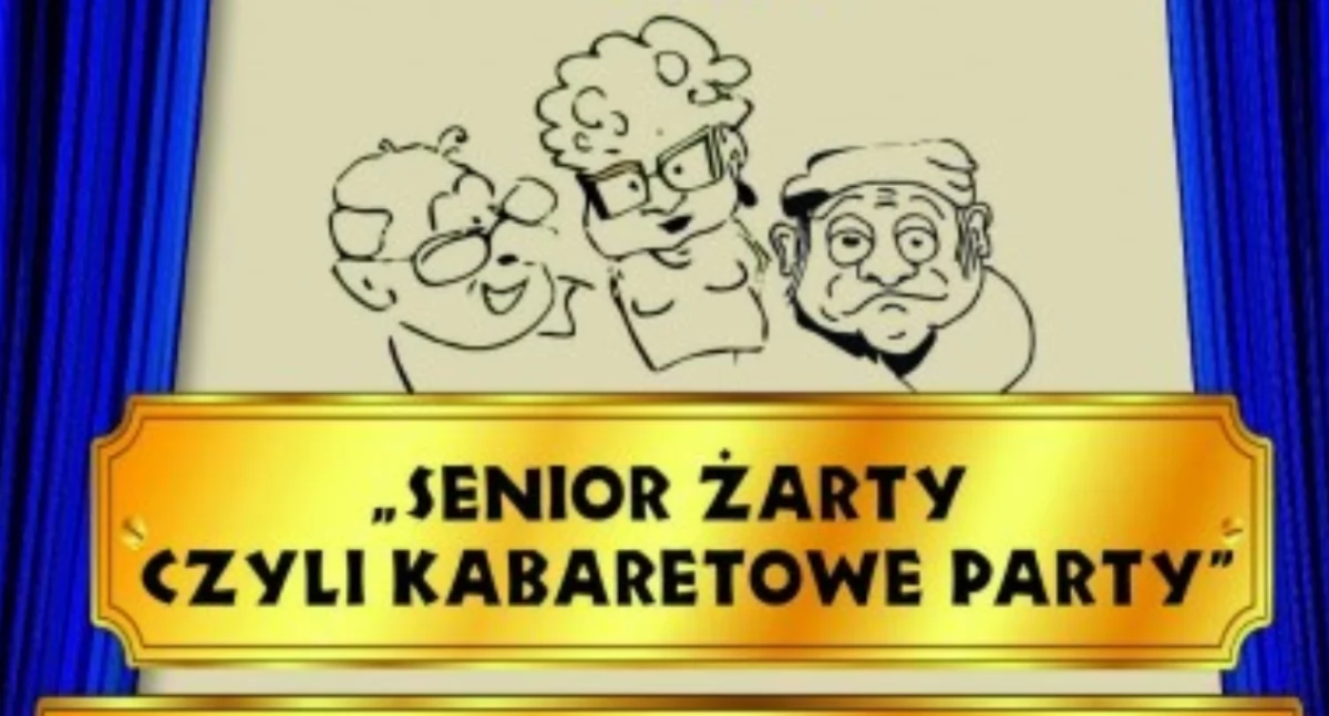 Inne wydarzenia, Senior Żarty czyli kabaretowe party czwarty! - zdjęcie, fotografia