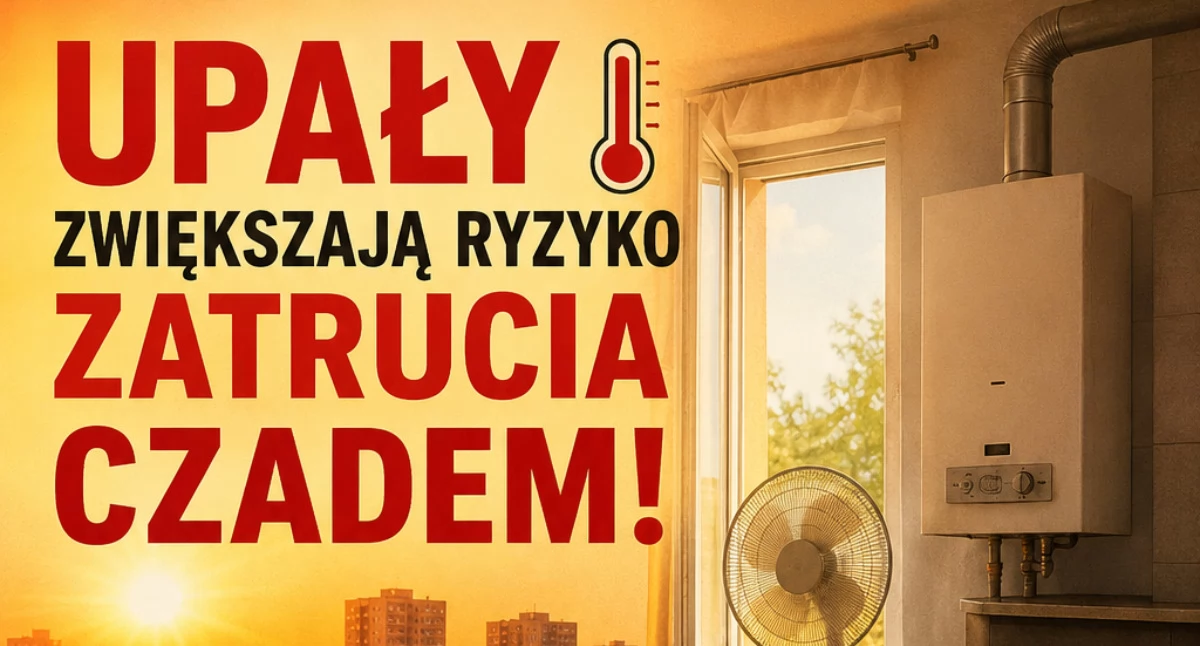 Pamiętajmy, że sam upał nie tworzy czadu, ale zwiększa ryzyko,  już powstający tlenek węgla nie zostanie skutecznie odprowadzony.